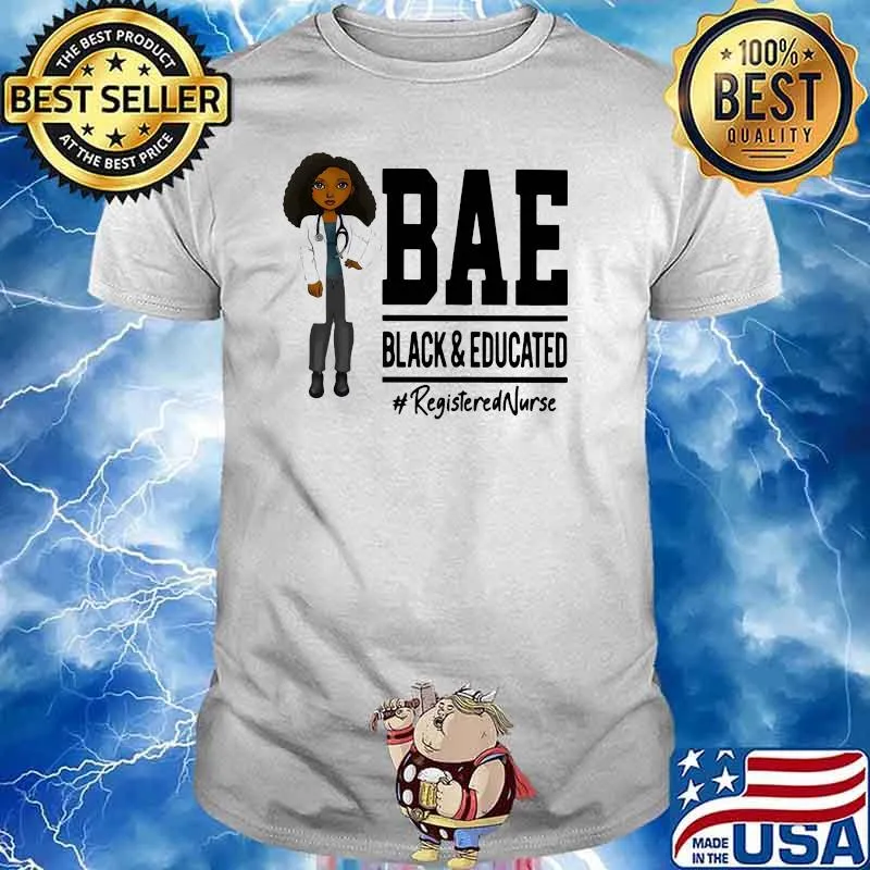 Bae Black And Education Registered Nurse Shirt