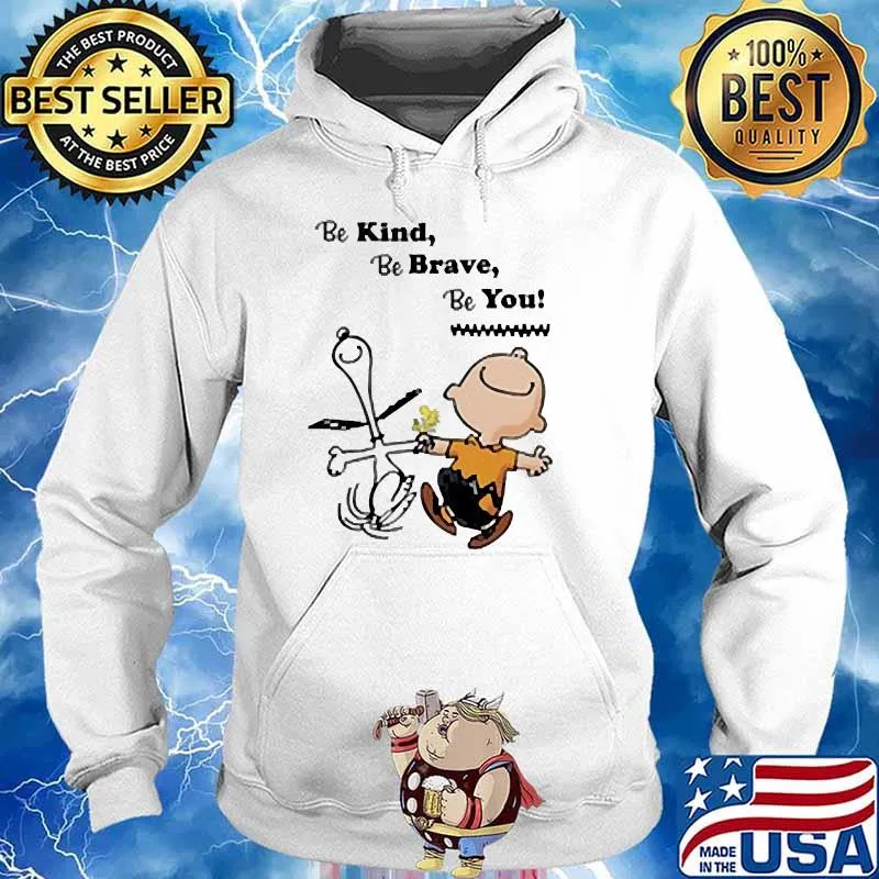 Be kind be brave be you snoopy s Hoodie