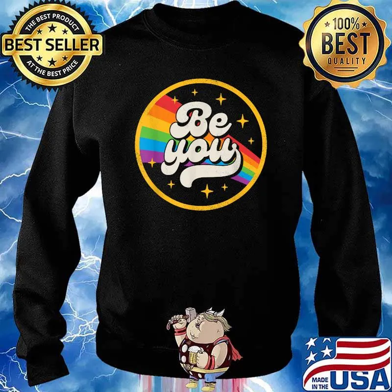 Be You Gay Pride LGBT Ally Rainbow Flag Vintage T-Shirt Sweater