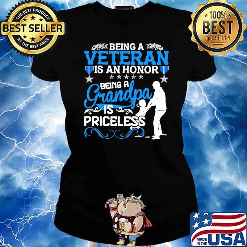 Being a veteran is a honor being a grandpa is priceless Ladies tee