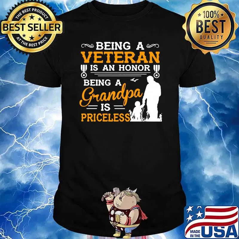 Being a veteran is an honor being grandpa is priceless shirt