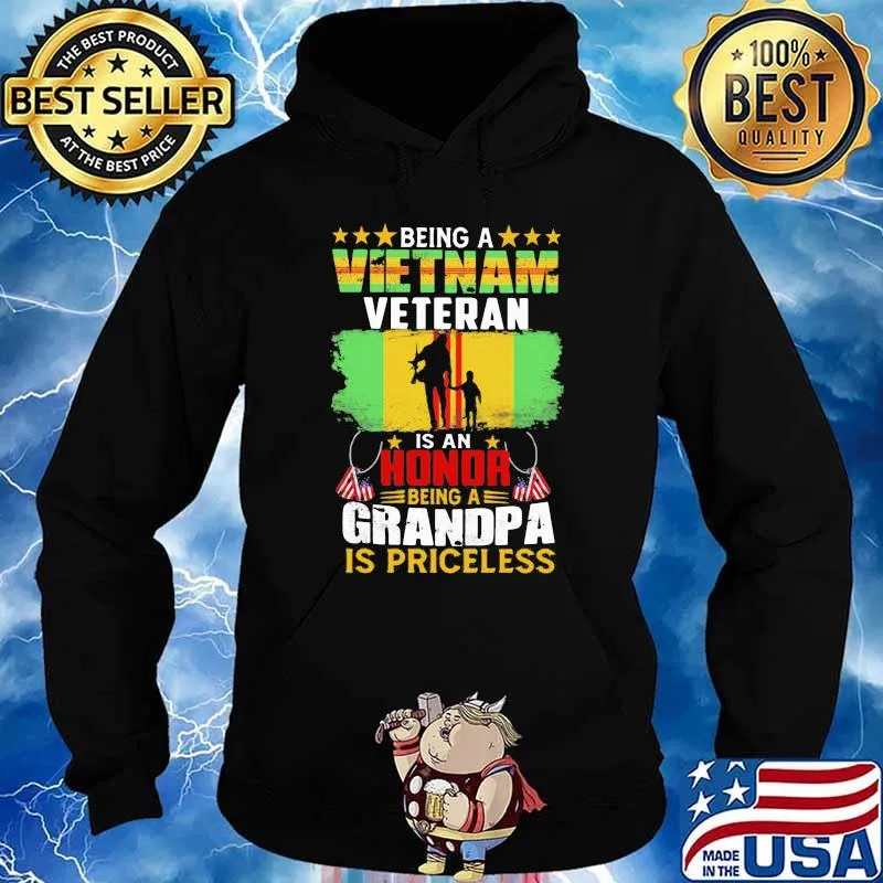 Being A Vietnam Veteran Is An Honor Being A Grandpa Is Priceless Shirt Hoodie