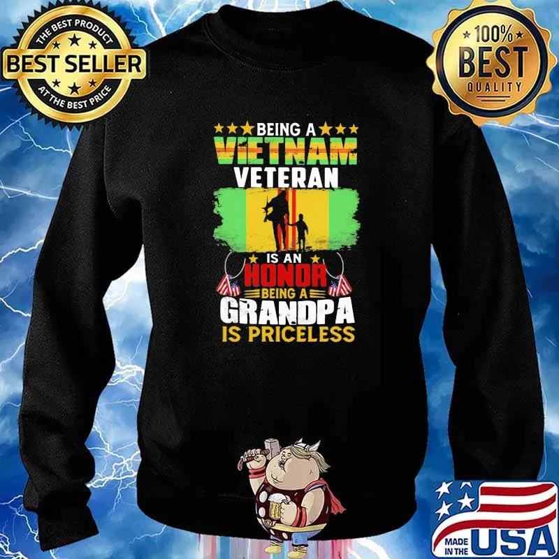 Being A Vietnam Veteran Is An Honor Being A Grandpa Is Priceless Shirt Sweater