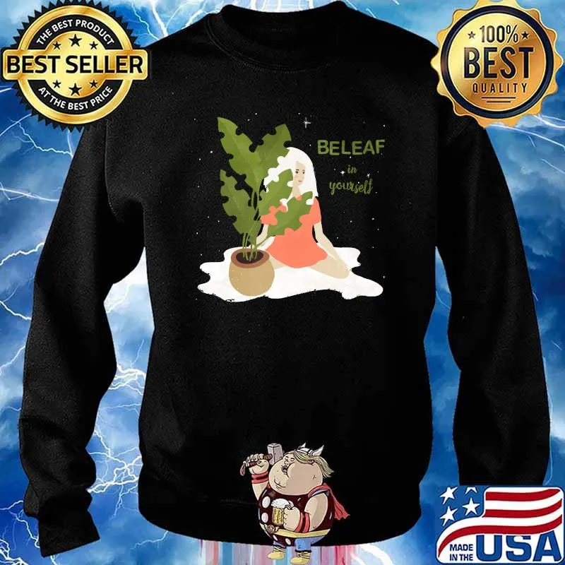 Beleaf in yourself T-Shirt Sweater