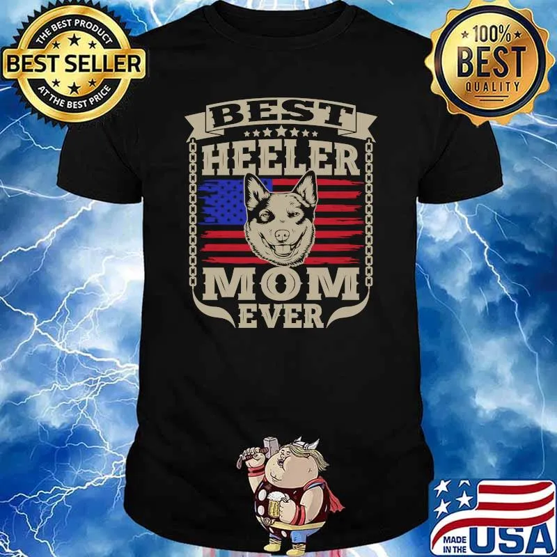Best Heeler Mom Ever Cattle Dog American Flag T-Shirt