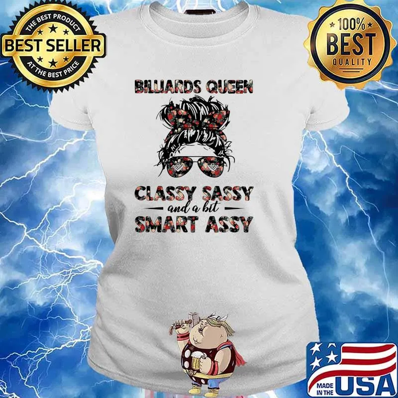Billiards queen classy sassy and a bit smart assy messy bun flower s Ladies tee