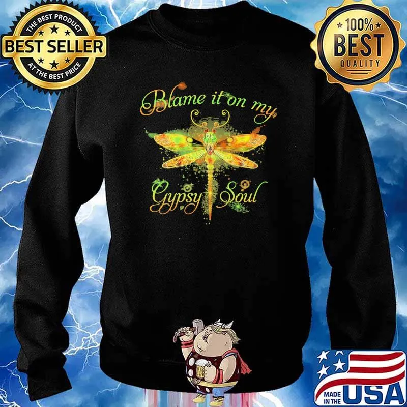 Blame it on my gypsy soul dragonfly Sweater
