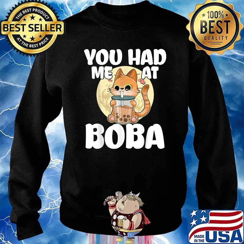 Boba Tea Kawaii Cat You Had Me at Boba T-Shirt Sweater