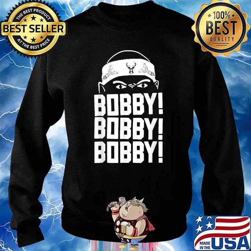 Bobby! Portis Bobby! Bobby! T-Shirt Sweater