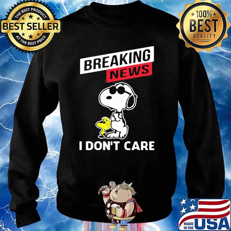 Breaking news i dont care snoopy s Sweater