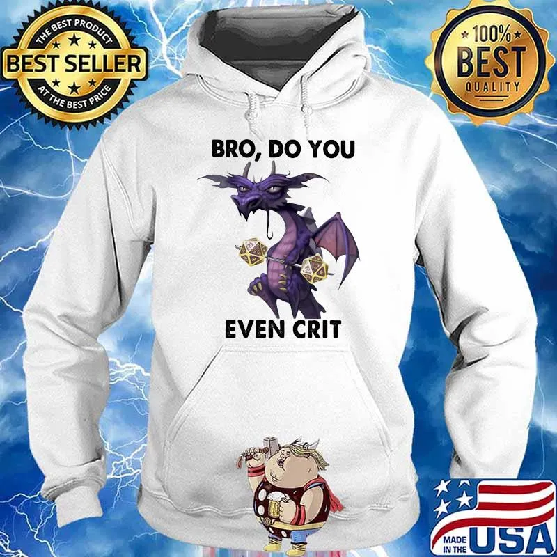 Bro Do You Even Crit Dragon Dice Shirt Hoodie