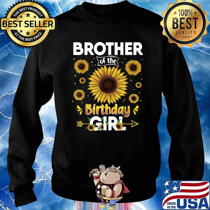Brother Of The Birthday Girl Sunflower Party T-Shirt Sweater