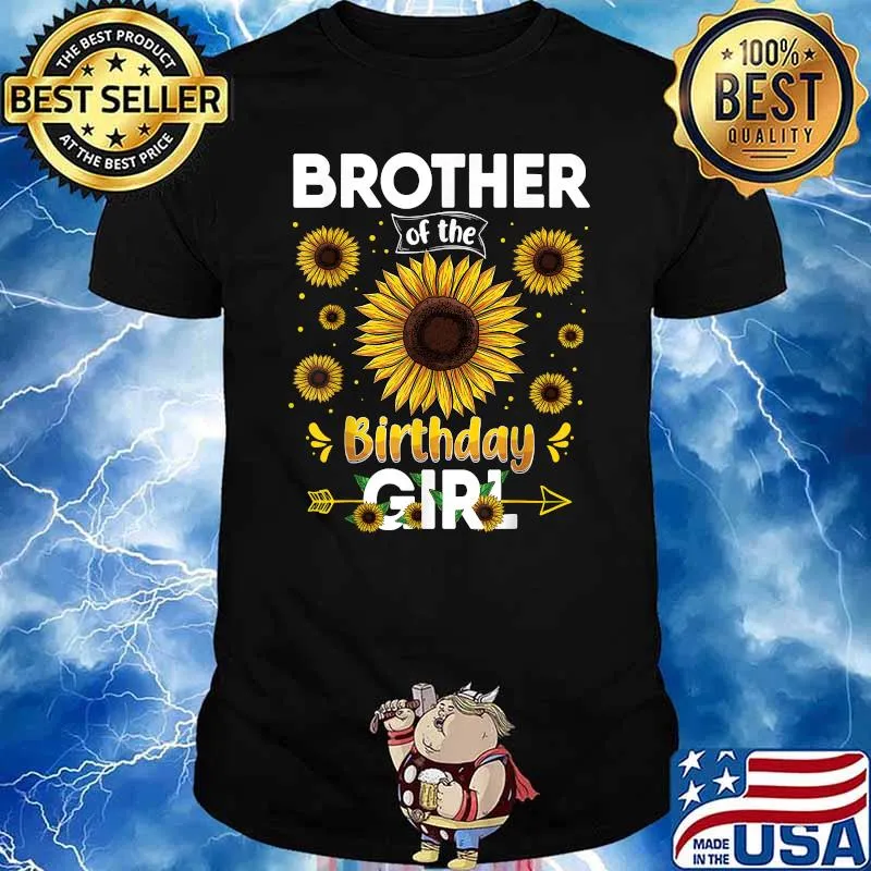 Brother Of The Birthday Girl Sunflower Party T-Shirt