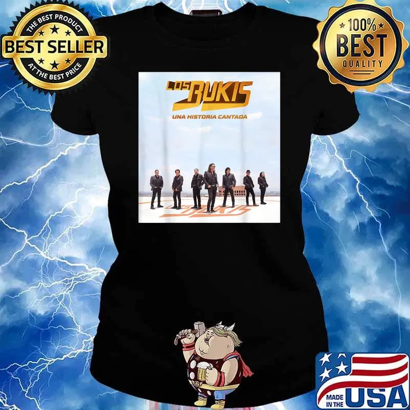 Bukis-Una Funny Historias Cantaa Shirt Ladies tee