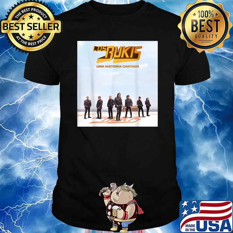 Bukis-Una Funny Historias Cantaa Shirt