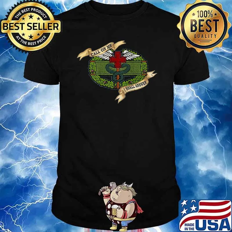 Call On me I Shall Answer Trauma Naked's Combat Medic Badge T-Shirt