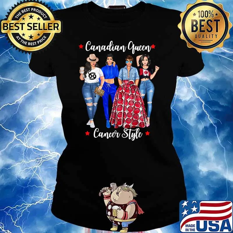 Canadian Queen Cancer Style Zodiac Birthday Women Diva T-Shirt Ladies tee