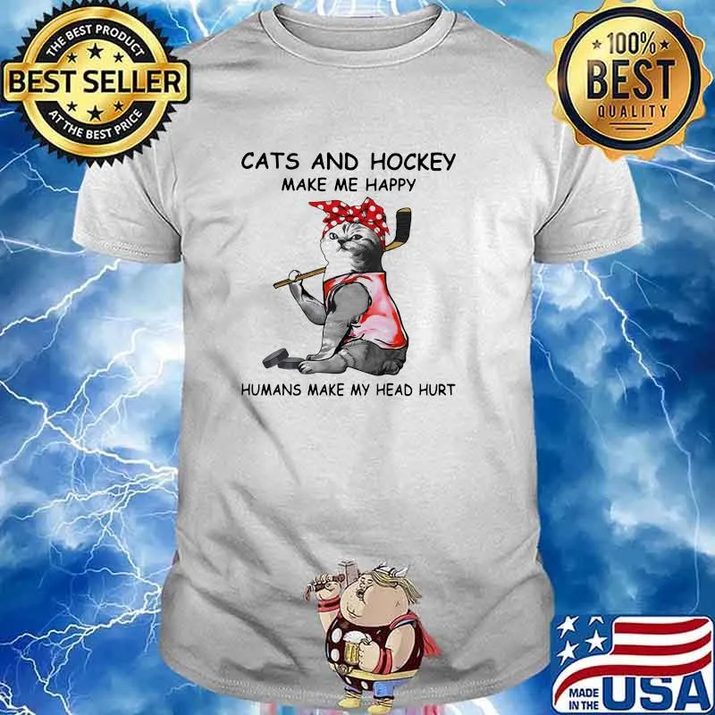 Cats And Hockey Make Me Happy Humans Make My Head Hurt Shirt