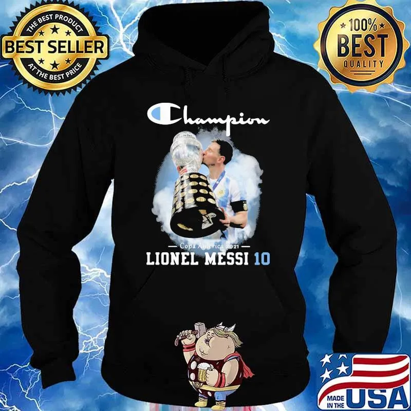 Champion Copa America 2021 Lionel Messi 10 Cup Shirt Hoodie