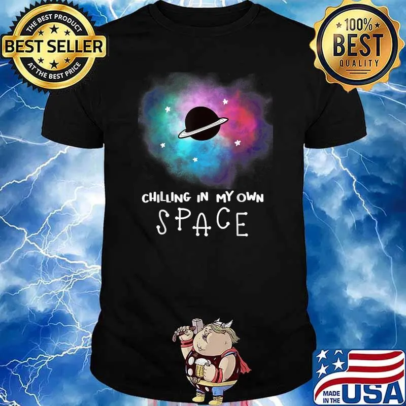 Chilling In My Own Space Planets Celestial UFO Universe Galaxy Stars Saturn Sky T-Shirt