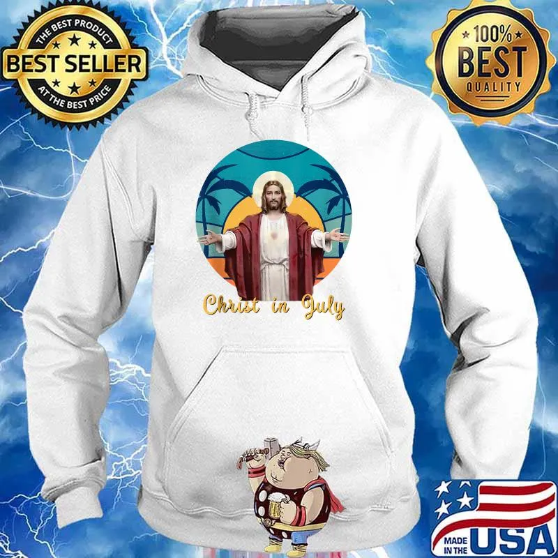 Christ in July Christmas in July for Christians Shirt Hoodie