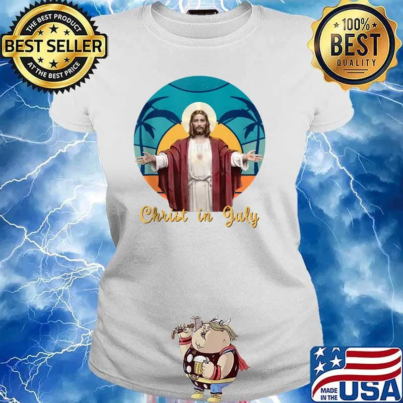 Christ in July Christmas in July for Christians Shirt Ladies tee