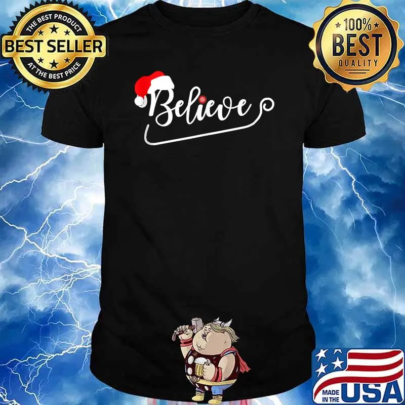 Christmas Believe Santa Hat Sleigh Christmas July Holiday T-Shirt