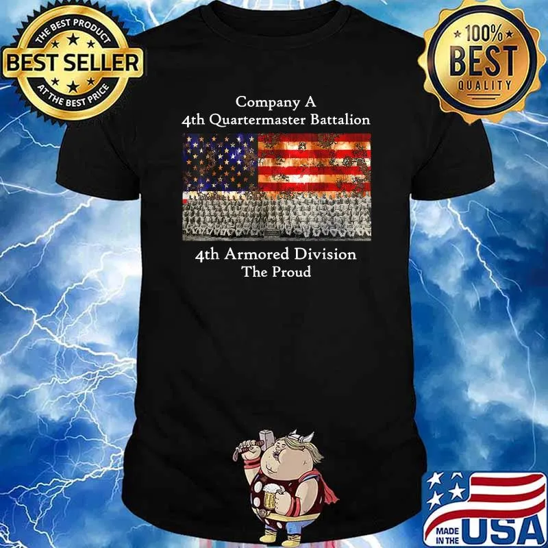 Company A 4th Quartermaster Battalion 4th Armored Division American Flag T-Shirt