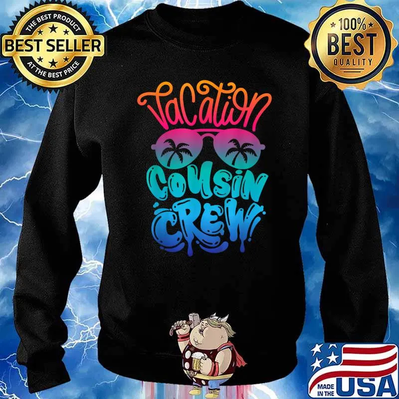 Cousin Crew Family Summer Vacation Beach Cruise Sunglasses T-Shirt Sweater