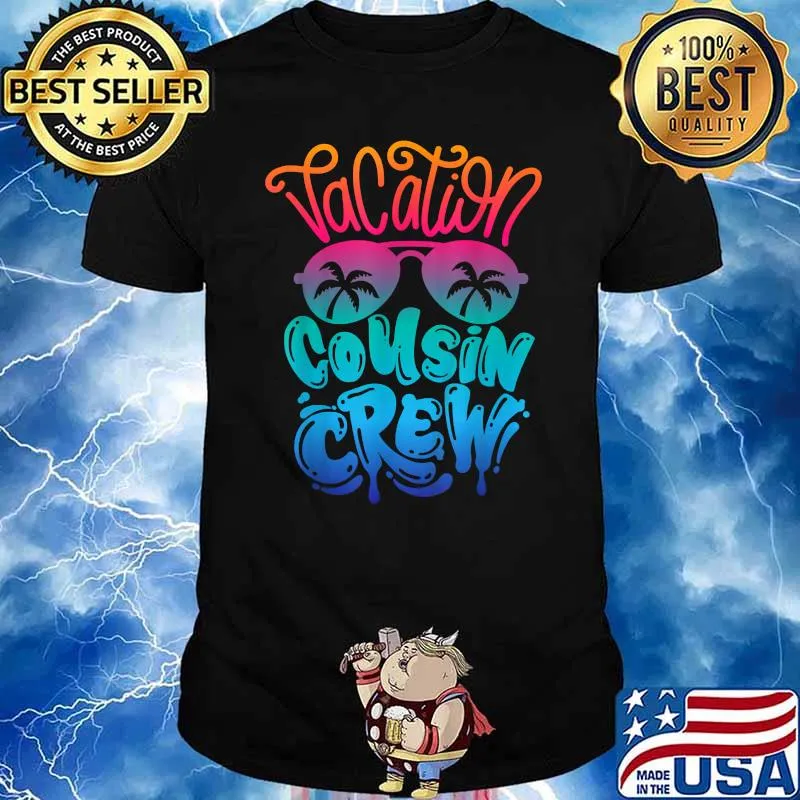 Cousin Crew Family Summer Vacation Beach Cruise Sunglasses T-Shirt