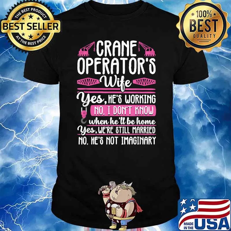 Crane Operator Wife Construction Worker I Don't Know Shirt