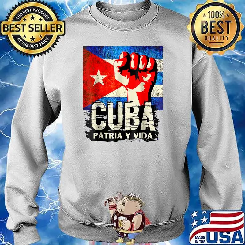Cuban Patria Y Vida Protest Fist Flag S.O.S. Cuba Libertad T-Shirt Sweater