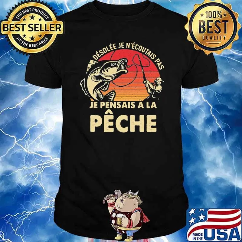 desolee je ecoutais pas pansais a la peche fishing vintage shirt