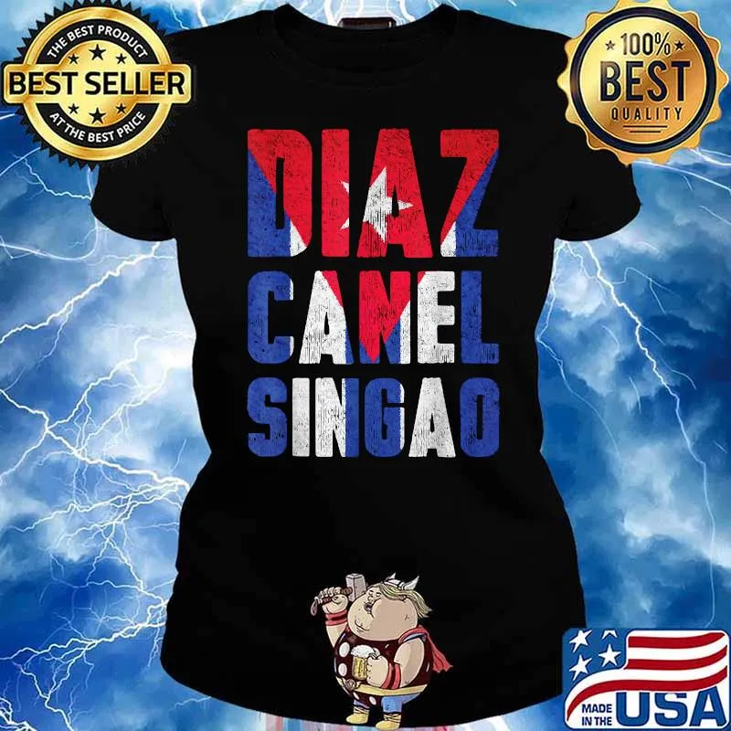 Diaz Canel Singao Free Cuba Flag Vintage Cuba Libre Quote T-Shirt Ladies tee
