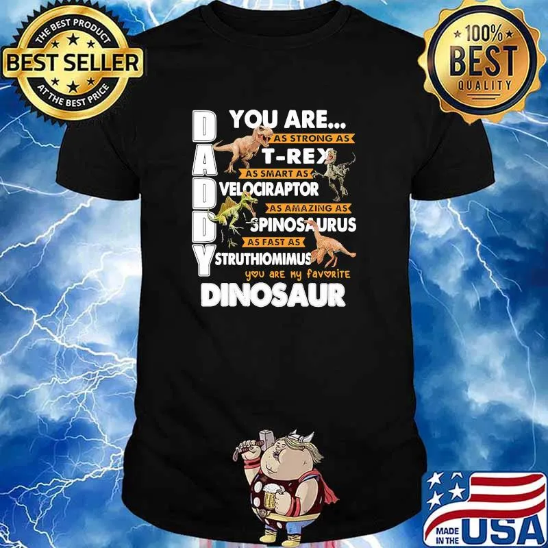 Dinosaur Daddy You Are My Favorite shirt