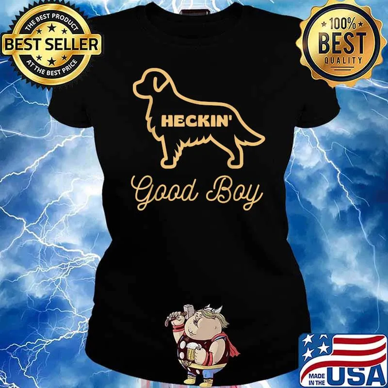 Dog Appreciation Best Heckin Good Boy Ever T-Shirt Ladies tee