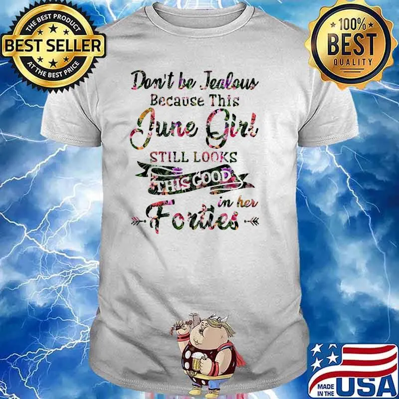 Don't Be Tealous Because This June Girl Still Look This Good IN Her Forties Flower Shirt