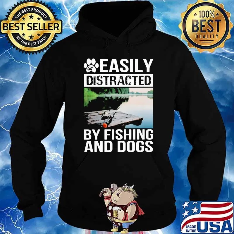 Easily distracted by fishing and dogs Hoodie