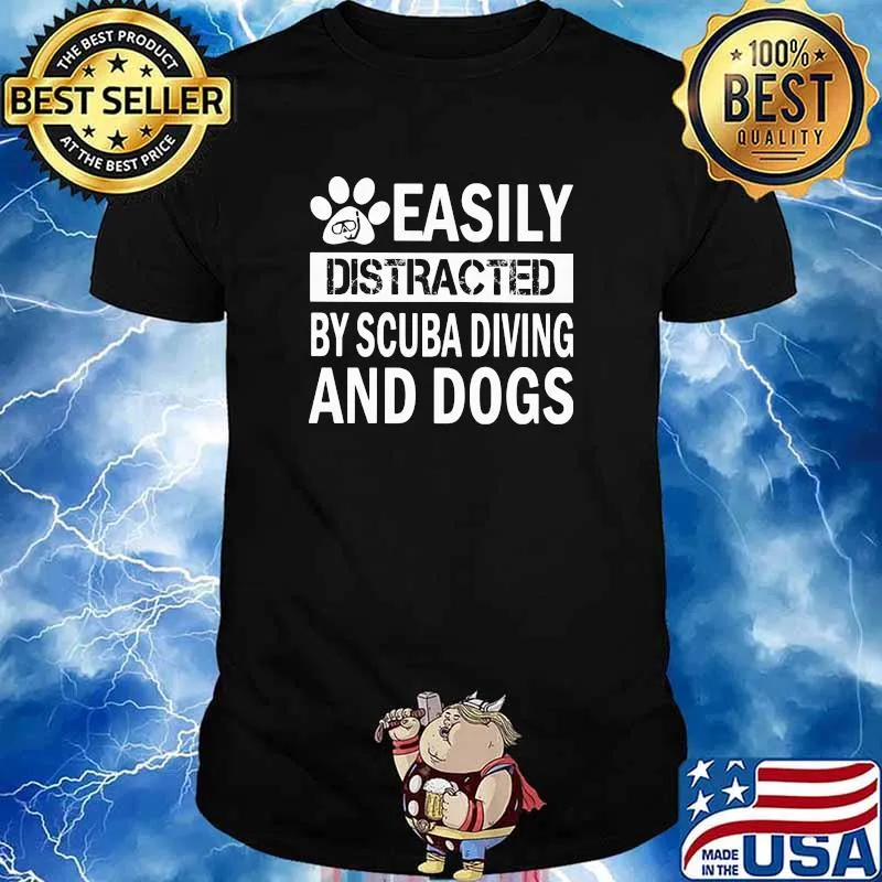 Easily Distracted By Scuba Diving And Dogs shirt
