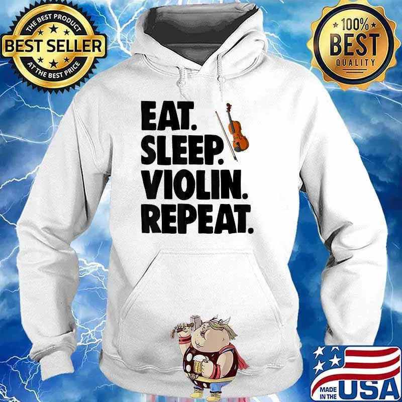 Eat Sleep Violin Repeat Music T-Shirt Hoodie