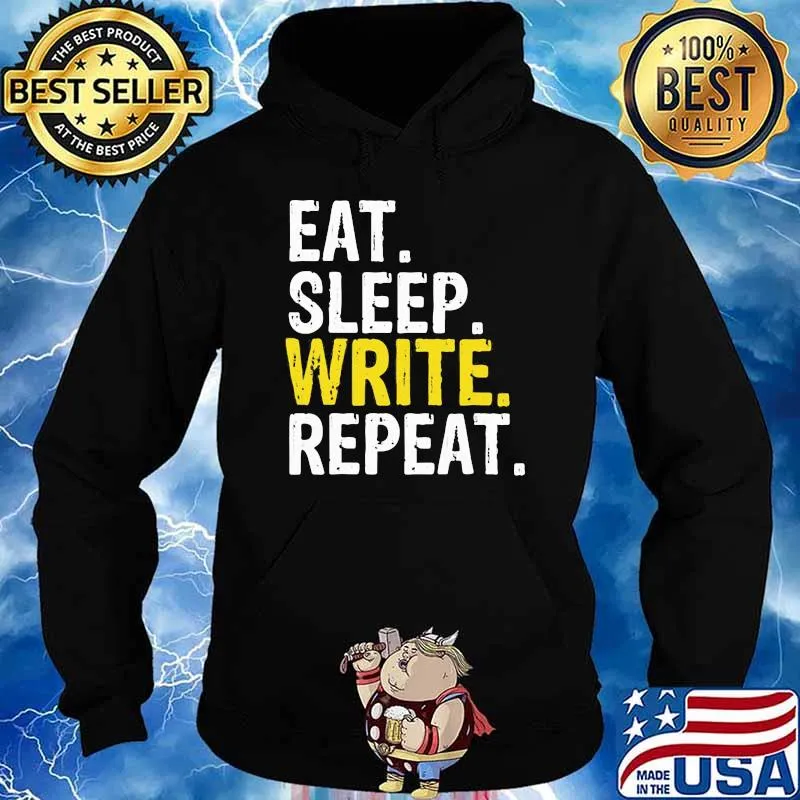 Eat Sleep Write Repeat Shirt Hoodie
