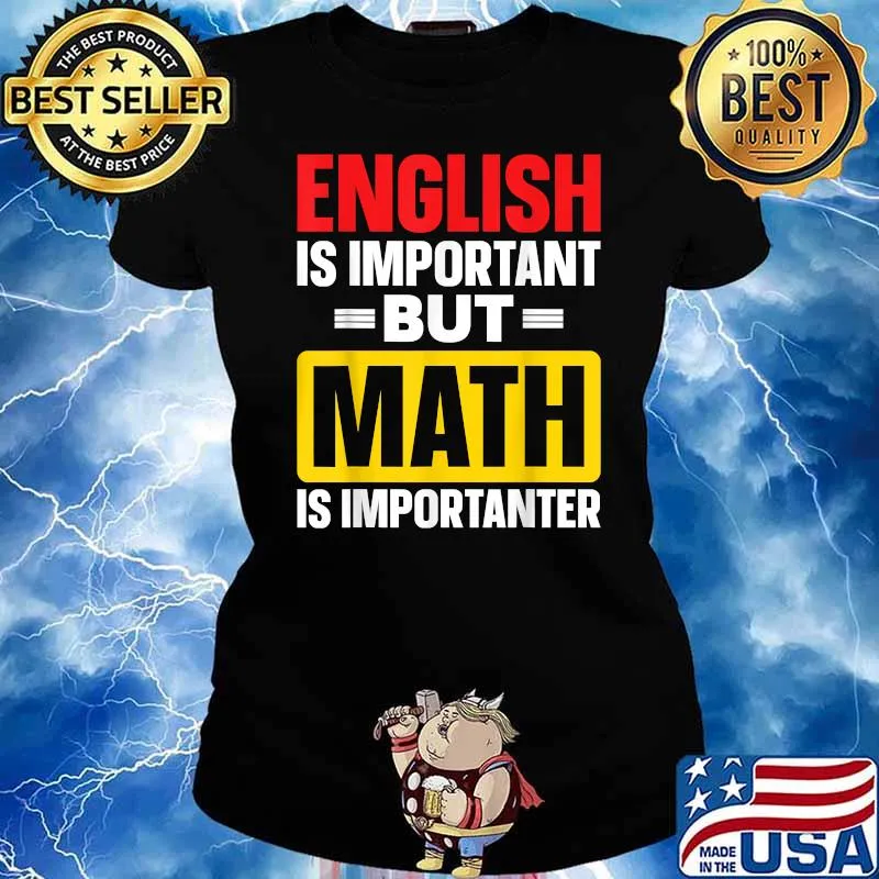 English Is Important But Math Is Importanter T-Shirt Ladies tee