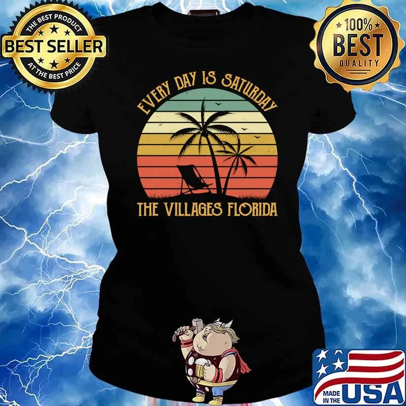 Every Day Is Saturday The Villages Florida Vintage T-Shirt Ladies tee