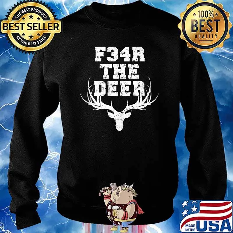 F34R Fear The Deer Milwaukee Basketball and Hunting Bucks Shirt Sweater