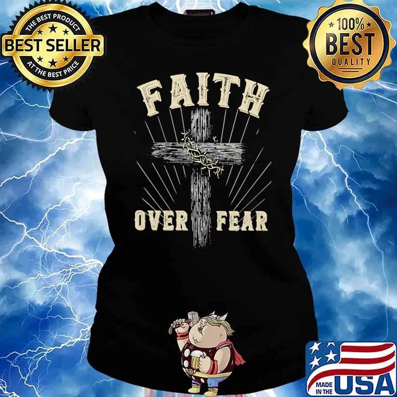 Faith Over Fear Shirt Ladies tee