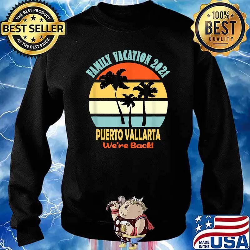 Family Vacation 2021 Puerto Vallarta We're Back Vintage Shirt Sweater