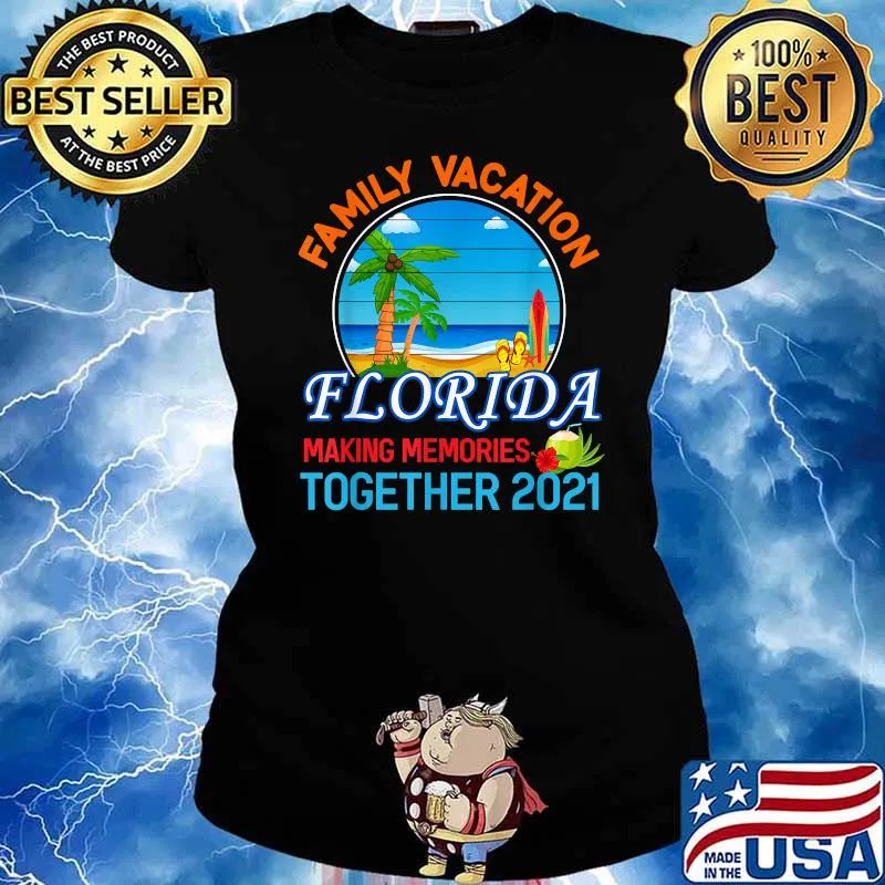 Family Vacation Florida Making Memories Together 2021 Summer Vacation Relatives Beach T-Shirt Ladies tee