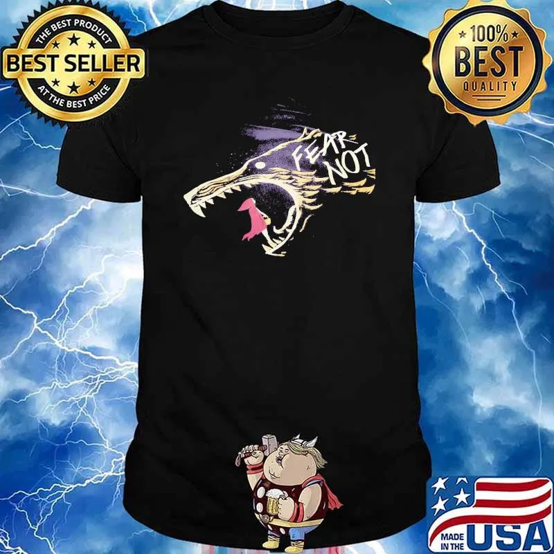 Fear not Wolf shirt