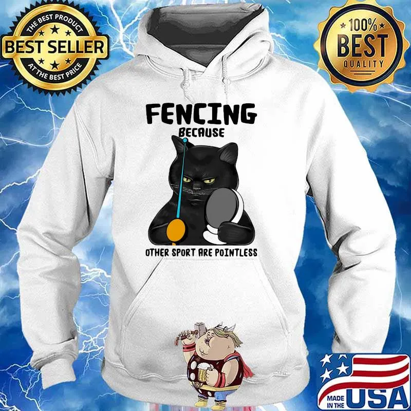 Fencing Because Other Sport Are Pointless Cat Shir Hoodie
