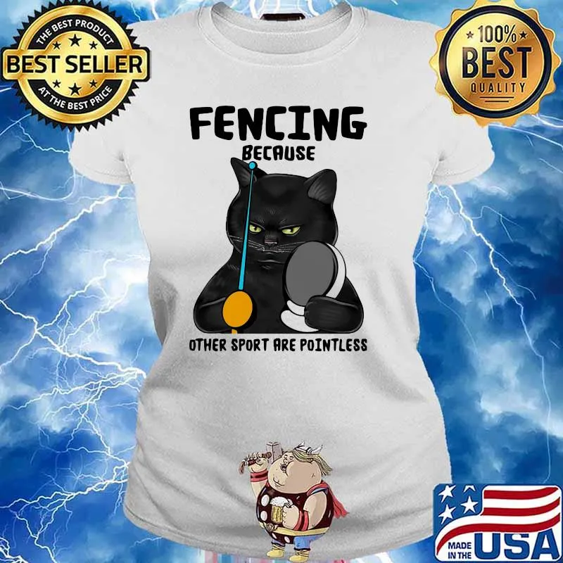 Fencing Because Other Sport Are Pointless Cat Shir Ladies tee